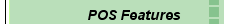POS Features
